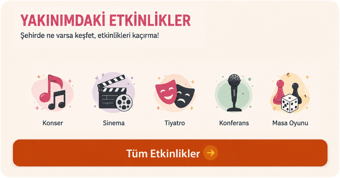 Yakınımdaki Etkinlikler