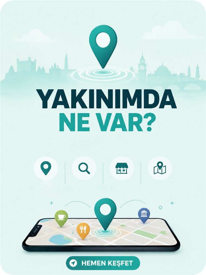 Yakınımda Ne Var?